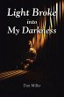 Light Broke into My Darkness (eBook,... - Bild 1