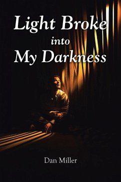 Cover Light Broke into My Darkness (eBook, ePUB)