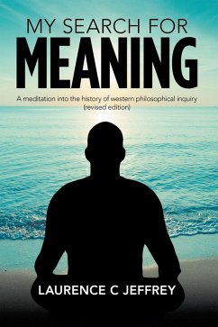 My Search for Meaning (eBook, ePUB) - Jeffrey, Laurence C