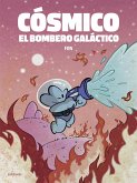 Cósmico, el bombero galáctico (eBook, ePUB) Cósmico, el bombero galáctico (eBook, ePUB)