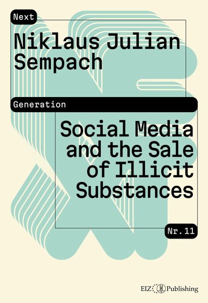 Social Media and the Sale of Illicit Substances (eBook, ePUB) Social Media and the Sale of Illicit Substances (eBook, ePUB)