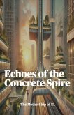 Echoes of the Concrete Spire (eBook, ePUB)