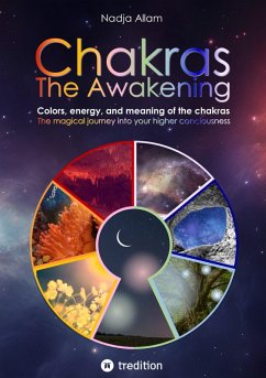 Cover Chakras - The Awakening. Ancient knowledge woven into a magical adventure tale of the new era - for the inner children of people of all ages. (eBook, ePUB)