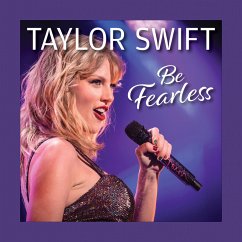Taylor Swift Be Fearless (eBook, ePUB) Cover Taylor Swift Be Fearless (eBook, ePUB)