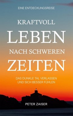 Kraftvoll leben nach schweren Zeiten (eBook, ePUB)