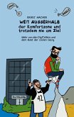 Weit außerhalb der Komfortzone und trotzdem nie am Ziel (eBook, ePUB)