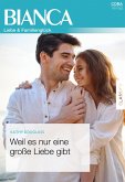 Weil es nur eine große Liebe gibt (eBook, ePUB) Weil es nur eine große Liebe gibt (eBook, ePUB)