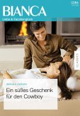 Ein süßes Geschenk für den Cowboy (eBook, ePUB) Ein süßes Geschenk für den Cowboy (eBook, ePUB)