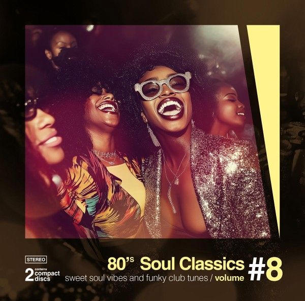 80'S Soul Classics Vol. 8 (Sweet Soul Vibes And Fu 80'S Soul Classics Vol. 8 (Sweet Soul Vibes And Fu