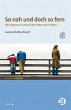 So nah und doch so fern (eBook, ePUB) - Bild 1