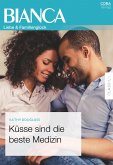 Küsse sind die beste Medizin (eBook, ePUB) Küsse sind die beste Medizin (eBook, ePUB)