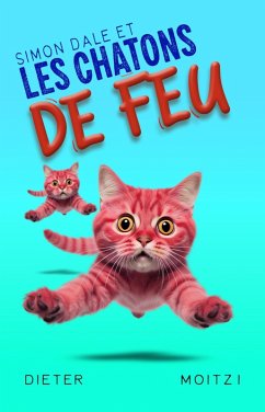 Cover Simon Dale et les chatons de feu (Les aventures extraordinaires, #2) (eBook, ePUB)