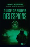 Guide de survie des espions (eBook, ePUB) Guide de survie des espions (eBook, ePUB)