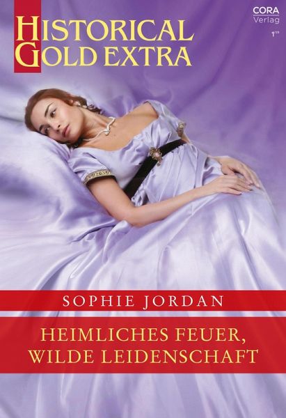 Heimliches Feuer, wilde Leidenschaft (eBook, ePUB) Heimliches Feuer, wilde Leidenschaft (eBook, ePUB)