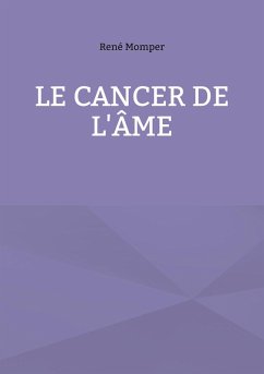 Le cancer de l'âme (eBook, ePUB) Cover Le cancer de l'âme (eBook, ePUB)