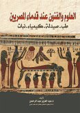 Sciences and arts among the ancient EgyptiansMedicine - Pharmacy - Chemistry - Botany (eBook, ePUB)