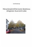 Menschenjahr65Horizonte Idealismus Zeitgeister Zuversicht Liebe (eBook, ePUB) Menschenjahr65Horizonte Idealismus Zeitgeister Zuversicht Liebe (eBook, ePUB)