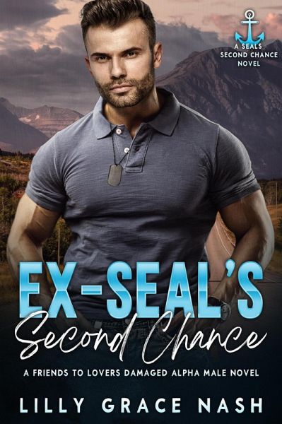 Ex-SEAL's Second Chance (Second Chance Romance) (eBook, ePUB) Ex-SEAL's Second Chance (Second Chance Romance) (eBook, ePUB)