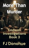 More Than Murder (Endwell Investigations, #3) (eBook, ePUB) More Than Murder (Endwell Investigations, #3) (eBook, ePUB)
