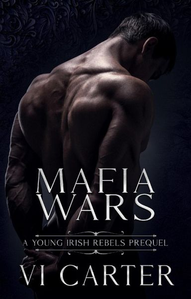 Mafia Wars (Young Irish Rebels) (eBook, ePUB) Mafia Wars (Young Irish Rebels) (eBook, ePUB)