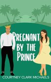Pregnant By The Prince (Pacific Passions, #1) (eBook, ePUB) Pregnant By The Prince (Pacific Passions, #1) (eBook, ePUB)