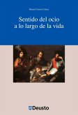 Sentido del ocio a lo largo de la vida (eBook, PDF) Sentido del ocio a lo largo de la vida (eBook, PDF)
