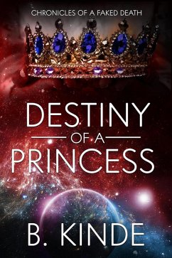 Cover Destiny of a Princess (Chronicles of a Faked Death, #2) (eBook, ePUB)