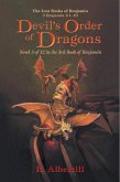 Devil's Order of Dragons: Novel 3 of 12 in the 3rd Book of Benjamin (The Lost Books of Benjamin, #3) (eBook, ePUB)