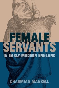 Cover Female Servants in Early Modern England (eBook, ePUB)