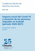 Impacto social del Covid-19 y situación de las personas migradas en Euskadi (periodo 2020-2021) (eBook, PDF) Impacto social del Covid-19 y situación de las personas migradas en Euskadi (periodo 2020-2021) (eBook, PDF)
