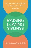Raising Loving Siblings (eBook, ePUB)