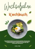 Wechseljahre Kochbuch: Dein Ernährungsplan für mehr Energie und Balance - 600 köstliche und einfache Rezepte für hormonelle Ausgeglichenheit, starken Stoffwechsel und strahlende Gesundheit (eBook, ePUB)