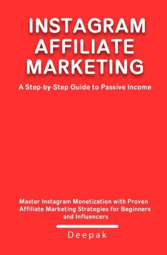 Cover Instagram Affiliate Marketing: A Step-by-Step Guide to Passive Income (eBook, ePUB)