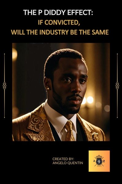 P Diddy Effect: If Convicted Will The Industry Be The Same (eBook, ePUB)