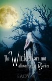 The Wicked are not Allowed in the Garden (eBook, ePUB)