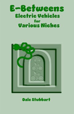 Cover E-Betweens: Electric Vehicles for Various Niches (Select Your Electric Car, #6) (eBook, ePUB)