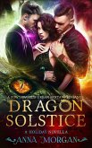 Dragon Solstice: A Powyrworld Urban Fantasy Romance (eBook, ePUB) Dragon Solstice: A Powyrworld Urban Fantasy Romance (eBook, ePUB)