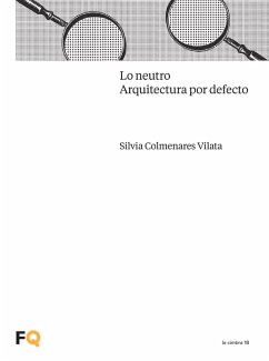 Cover Lo neutro. Arquitectura por defecto (eBook, ePUB)