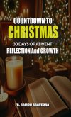 Countdown to Christmas: 30 Days of Advent Reflection and Growth (eBook, ePUB) Countdown to Christmas: 30 Days of Advent Reflection and Growth (eBook, ePUB)