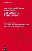 Geschichte Äthiopiens, Teil 1, Von den Anfängen bis zum Ende des 19. Jahrhunderts Geschichte Äthiopiens, Teil 1, Von den Anfängen bis zum Ende des 19. Jahrhunderts