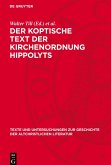 Der koptische Text der Kirchenordnung Hippolyts