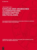 Katalog der arabischen alchemistischen Handschriften Deutschlands, [3], Handschriften der öffentlichen Bibliotheken zu Dresden, Göttingen, Leipzig und München
