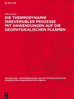 Cover Die Thermodynamik irreversibler Prozesse mit Anwendungen auf die geophysikalischen Plasmen
