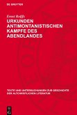 Urkunden antimontanistischen Kampfe des Abendlandes Urkunden antimontanistischen Kampfe des Abendlandes