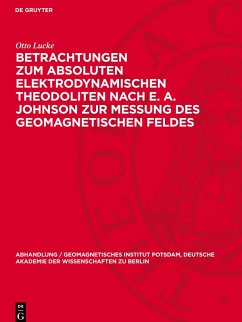 Cover Betrachtungen zum absoluten elektrodynamischen Theodoliten nach E. A. Johnson zur Messung des geomagnetischen Feldes