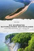 Die schönsten Nationalparks Deutschlands - Das perfekte Geschenk für Männer und Frauen zu Weihnachten und Geburtstag Die schönsten Nationalparks Deutschlands - Das perfekte Geschenk für Männer und Frauen zu Weihnachten und Geburtstag