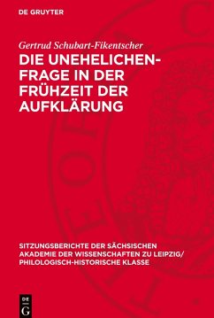 Die Unehelichen-Frage in der Frühzeit der Aufklärung - Schubart-Fikentscher, Gertrud