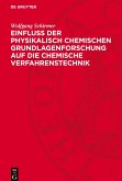 Einfluss der physikalisch chemischen Grundlagenforschung auf die chemische Verfahrenstechnik