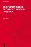Seismometrische Beobachtungen in Potsdam, Seismometrische Beobachtungen in Potsdam (1939-1948)