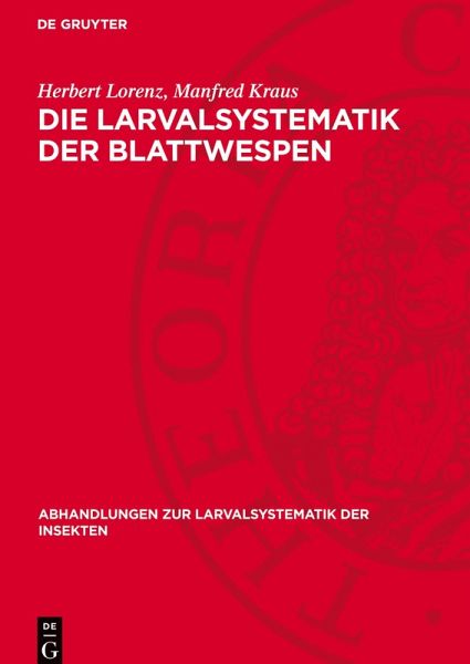 Die Larvalsystematik der Blattwespen